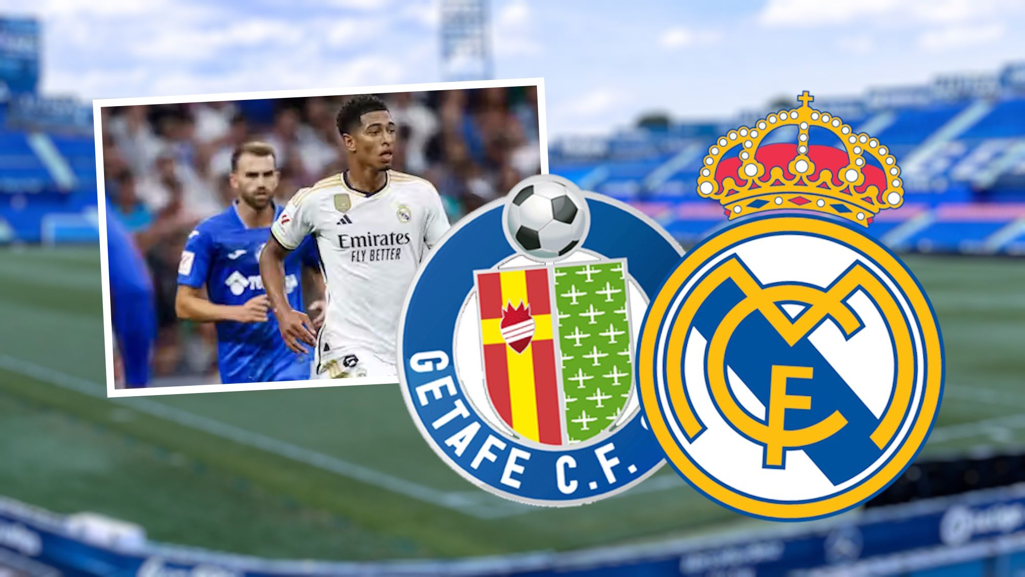 Getafe Real Madrid día, hora, lugar y dónde ver el partido de liga