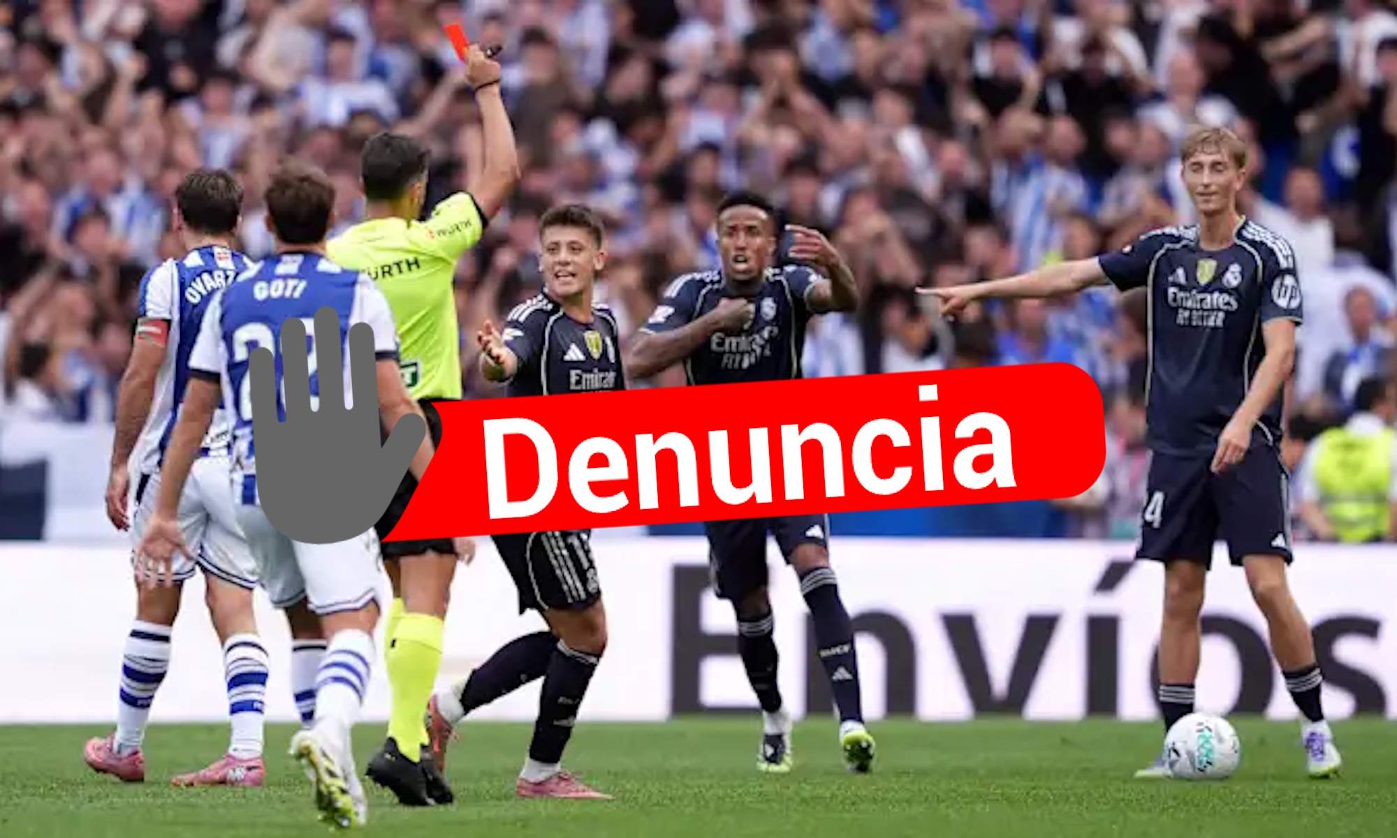 Real Sociedad y Real Madrid con DENUNCIA Real Sociedad y Real Madrid con DENUNCIA
