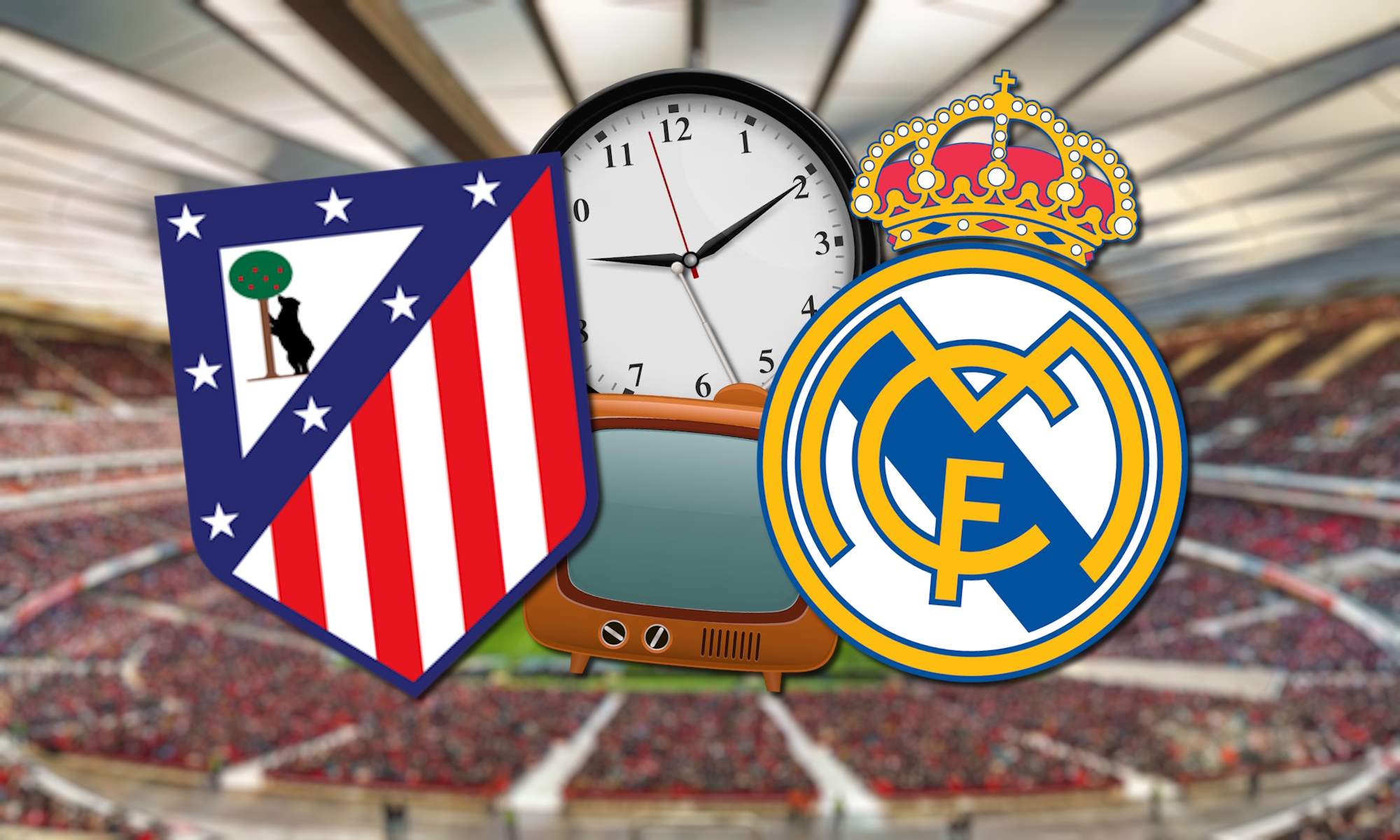 Escudos ATM y RM y reloj y tv y estadio de fondo
